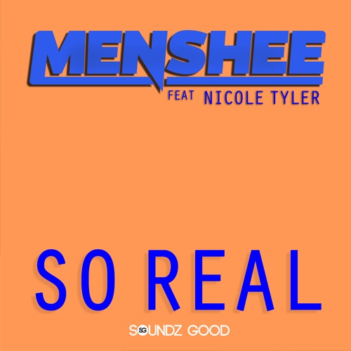 Menshee Feat Nicole Tyler-So Real