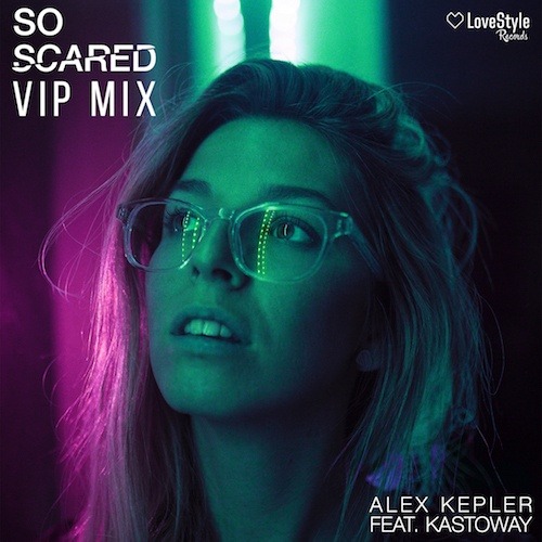 Alex Kepler Feat. Kastoway-So Scared (vip Mix)