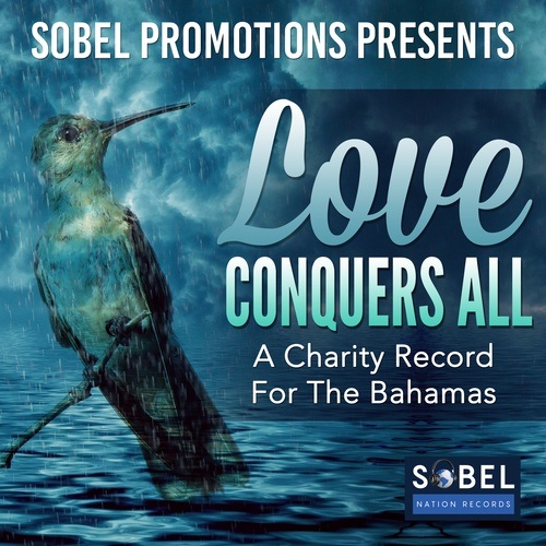 Various Artists, Damien Hall, Spin Sista, Vauxhall Boys, Giuseppe Piol-Sobel Promotions Presents Love Conquers All (a Charity Record For The Bahamas)