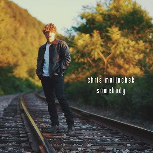 Chris Malinchak-Somebody