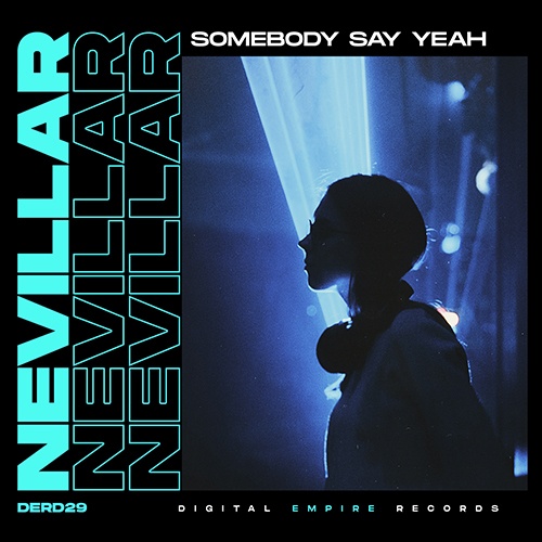 Nevillar-Somebody Say Yeah