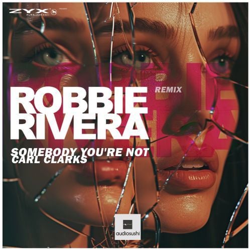 Carl Clarks, Robbie Rivera-Somebody You're Not (robbie Rivera Remix)