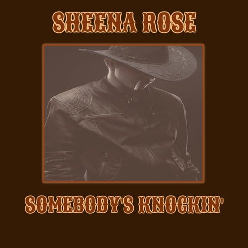 Sheena Rose-Somebody's Knockin'