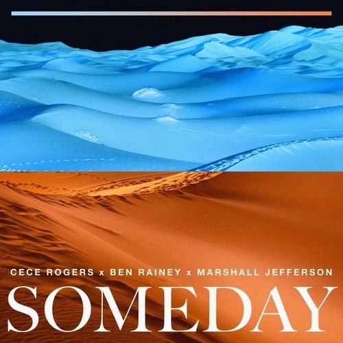 CeCe Rogers X Ben Rainey X Marshall Jefferson-Someday