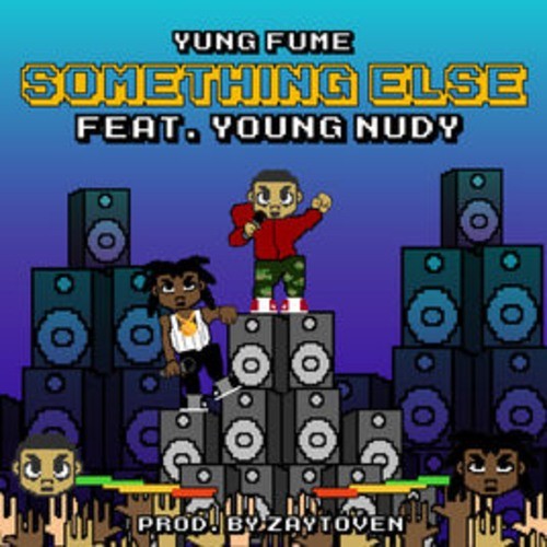 Yung Fume Feat. Young Nudy?-Something Else