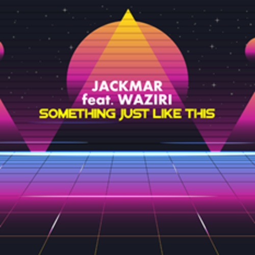 JackMar Ft Waziri-Something Just Like This