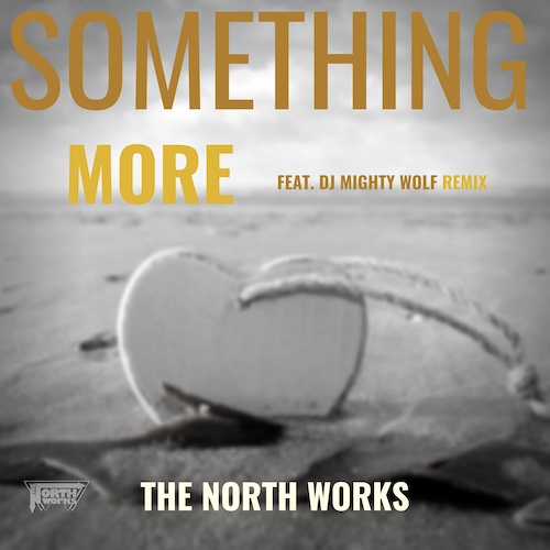 The North Works-Something More