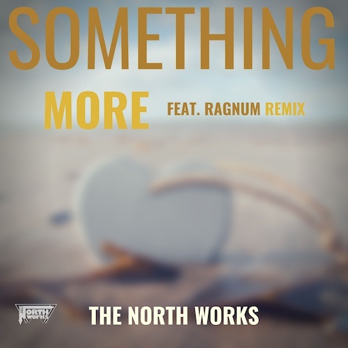 The North Works, Lars Gischewski , Ralf Rust-Something More [feat. Ragnum Remix]