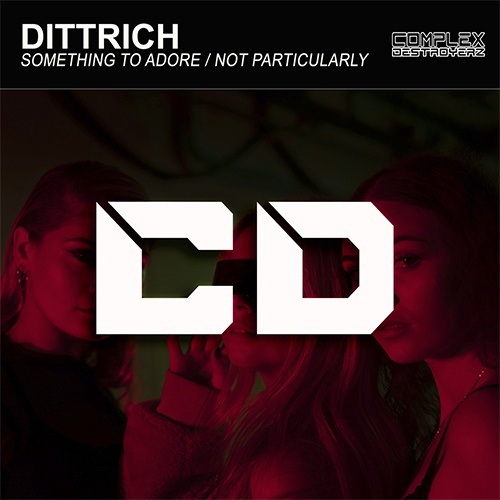 Dittrich-Something To Adore / Not Particularly