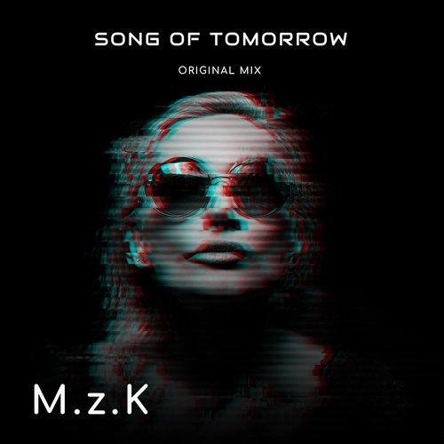 M.z.K-Song Of Tomorrow