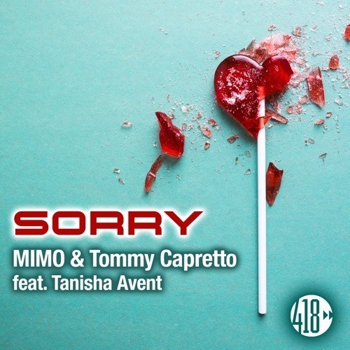 Mimo & Tommy Capretto Feat. Tanisha Avent, Borlini, Half Baked Harry , Unto Uno -Sorry
