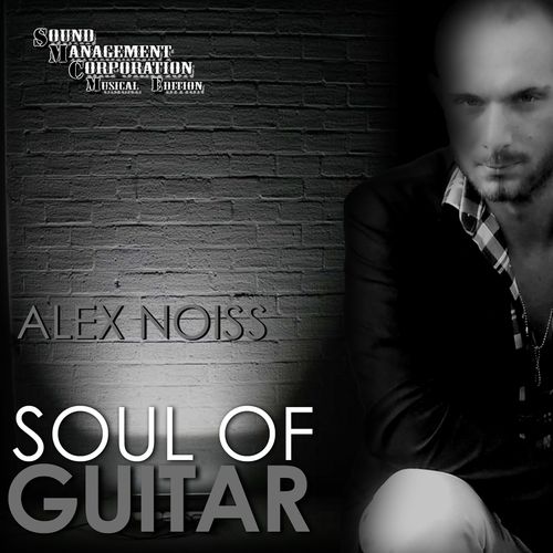 Alex Noiss-Soul Of Guitar
