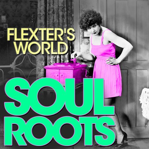 Flexter's World-Soul Roots