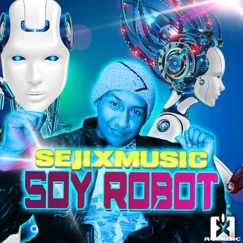 SejixMusic-Soy Robot