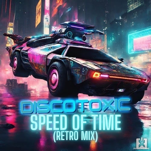 Discotoxic-Speed Of Time (retro Mix)