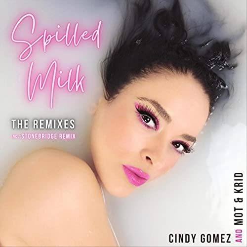 Cindy Gomez And Mot & Krid, StoneBridge -Spilled Milk (stonebridge Mixes)