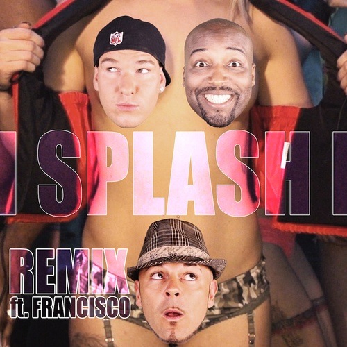 Happy Gangsters Feat. Francisco-Splash