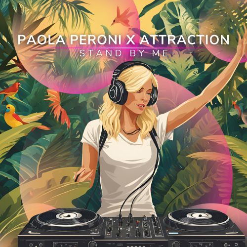 Paola Peroni, Attraction-Stand By Me