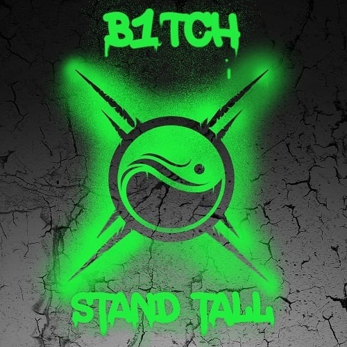 B!tch-Stand Tall
