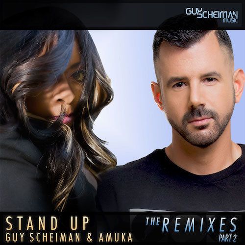 Guy Scheiman & Amuka-Stand Up (remixes)