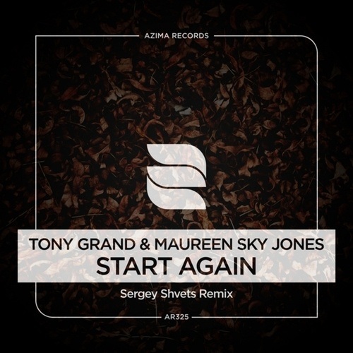 Tony Grand & Maureen Sky Jones, Sergey Shvets -Start Again