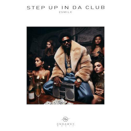 2smile-Step Up In Da Club