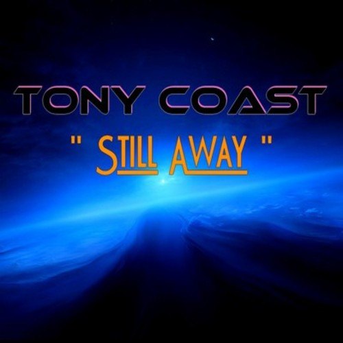 Tony Coast-Still Away
