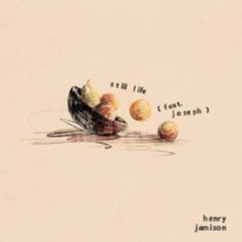 Henry Jamison-Still Life (feat. Joseph)