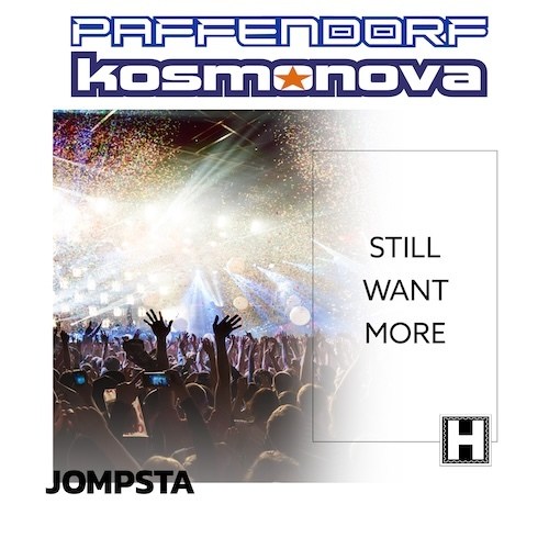 Kosmonova, Paffendorf-Still Want More