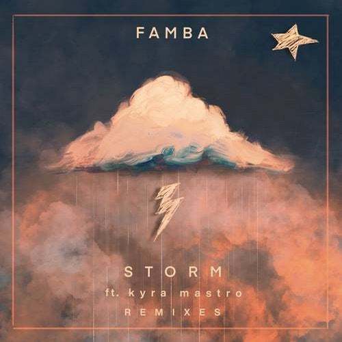 Famba Feat. Kyra Mastro, Siks, Cureton, Dezza-Storm (remixes)