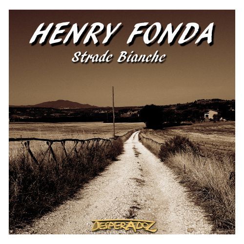 Henry Fonda-Strade Bianche