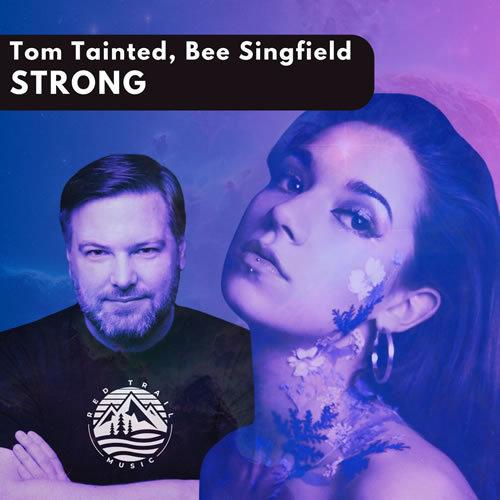 Tom Tainted, Bee Singfield-Strong