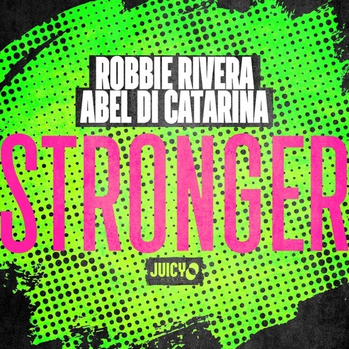 Robbie Rivera + Abel Di Catarina, Robbie Rivera-Stronger
