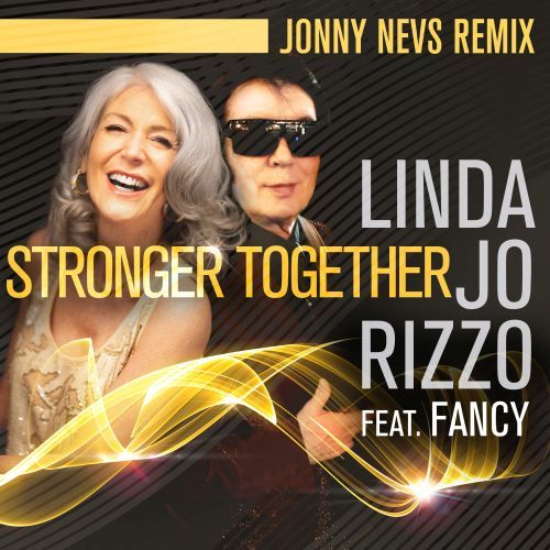 Fancy, Linda Jo Rizzo, Jonny Nevs-Stronger Together (jonny Nevs Remix)