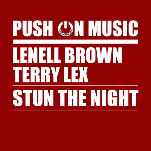 Lenell Brown & Terry Lex-Stun The Night