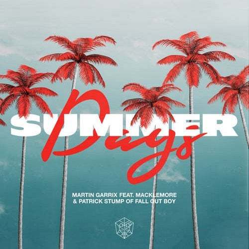 Martin Garrix Feat. Macklemore & Patrick Stump Of Fall Out Boy, Lost Frequencies-Summer Days (lost Frequencies Remix)
