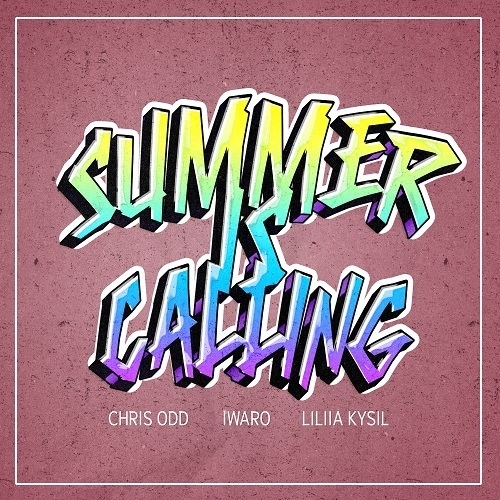 Chris Odd, Iwaro, Liliia Kysil-Summer Is Calling