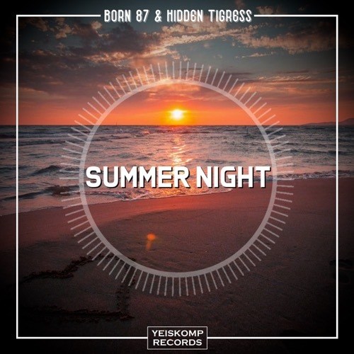 Born 87, Hidden Tigress-Summer Night