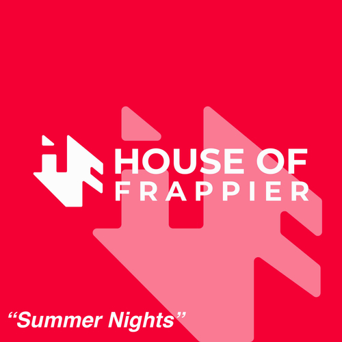 House Of Frappier-Summer Nights