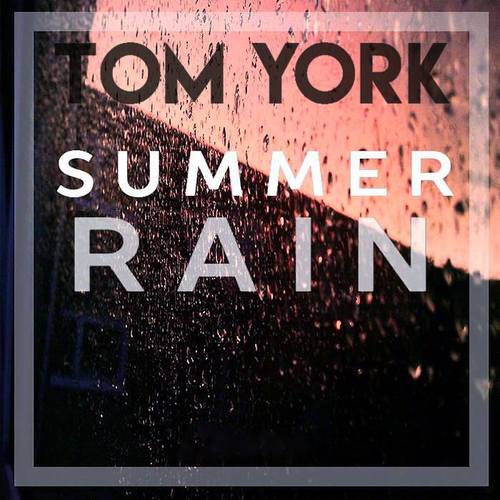 Tom York-Summer Rain