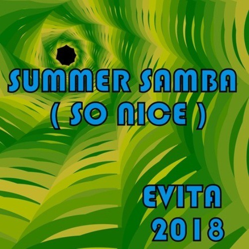 Evita-Summer Samba ( So Nice )