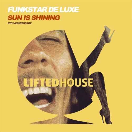 Funkstar De Luxe -Sun Is Shining (15th Anniversary)