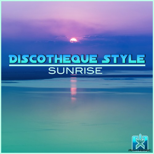 Discotheque Style-Sunrise