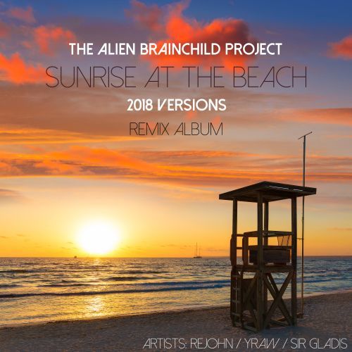 The Alien Brainchild Project, Rejohn-Sunrise At The Beach