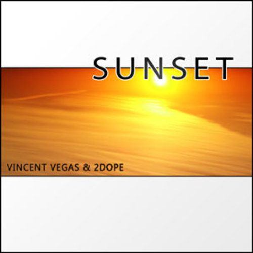 Vincent Vegas & 2 Dope-Sunset