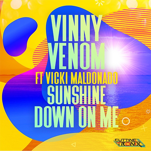 Vinny Venom Feat. Vicki Maldonado, Vinny Venom-Sunshine Down On Me
