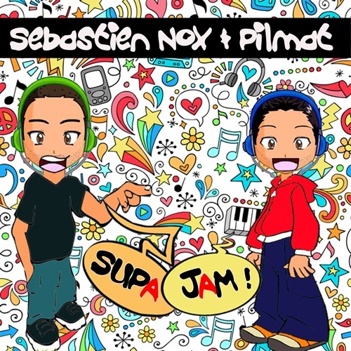 Sebastien Nox & Pilmat-Supa Jam