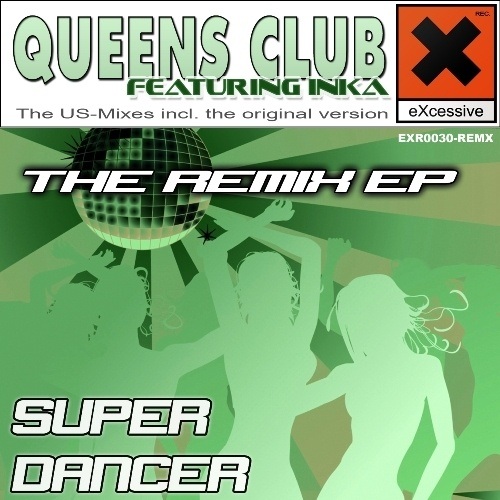 Queens Club Feat. Inka-Super Dancer Remix Ep