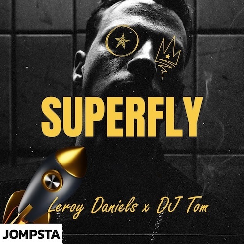 Dj Tom, Leroy Daniels-Superfly