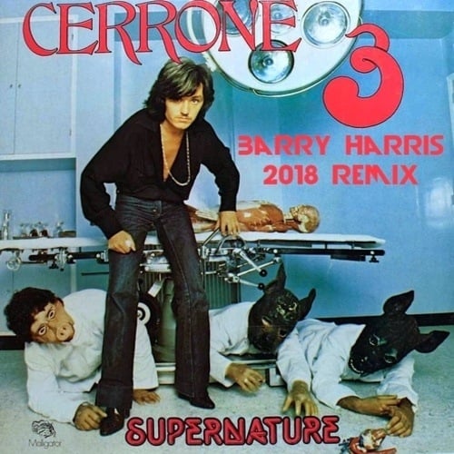 Cerrone, Barry Harris -Supernature (barry Harris 2018 Monster Mix)